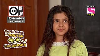 Weekly Reliv - Taarak Mehta Ka Ooltah Chashmah - 10th Feb to 16th Feb 2018 - Episode 952 to 965