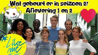 LikeMe Seizoen 2 Aflevering 1 en 2