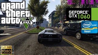 GTX 1060 | GTA V [Xeon E3 1231v3] 1080p Ultra Settings