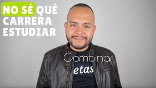 No sé qué estudiar ¿Qué hago para asegurarme de elegir carrera correctamente?
