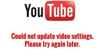 Could not update video settings  Please try again later