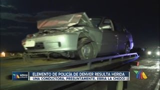 Elemento de policía de Denver herida en accidente por presunta conductora ebria 6-13-14