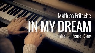 In my dream (Emotional Sad Piano) by Mathias Fritsche