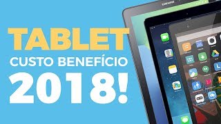 qual MELHOR TABLET CUSTO BENEFÍCIO EM 2018? | #9 OPÇÕES INCRÍVEIS!!