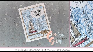 TUTORIEL TECHNIQUE COLORISATION PLIOIR EMBOSSAGE BY CINDRASCRAP