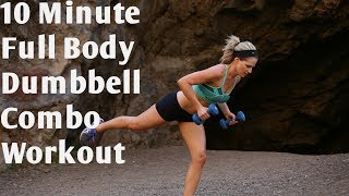 10 Minute Full Body Dumbbell Combo Workout
