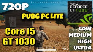 PUBG PC LITE - GT 1030 - Core i5 - Very Low - Low - Medium - High - Ultra(Update July 2019)