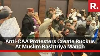 Anti-CAA Protesters Create Ruckus At Muslim Rashtriya Manch's Pro-CAA Event