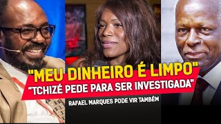 Tchizé revela grande falta de união na família JES - "Posso ser Investigada meu Dinheiro é limpo"