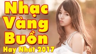 Được Tin Em Lấy Chồng | Liên Khúc Nhạc Vàng Buồn Tâm Trạng Hay Nhất 2017 | Nhạc Vàng 2017