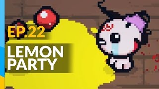 Lemon Party | The Binding of Isaac: Afterbirth+ Ep.22