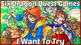 Six Dragon Quest Games I Want to Try