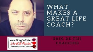 How To Find A Good Life Coach - What Makes A Great Coach?