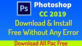 How To Download and Install Adobe Photoshop CC 2019 Free Without Scratch Disk Issue