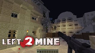 Обзор Left 2 Mine для Minecraft 1.12.2