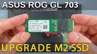 Asus ROG Strix GL703G How to upgrade or install M2 SSD