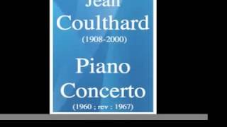 Jean Coulthard (1908-2000) : Piano Concerto (1960 ; rev : 1967)