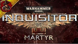 W40k - Inquisitor Martyr - Week in Review - Livestream/Replay