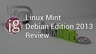 Linux Mint Debian Edition (2013.03) Review - Linux Distro Reviews