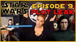 Star Wars Episode 9 Plot Leak (SPOILERS)