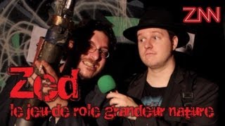 ZED : le jeu de rôle grandeur nature