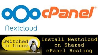 Nextcloud Tutorial 1 - Building Nextcloud on CPanel