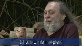 Qual a extensão de um olhar iluminado pelo amor?