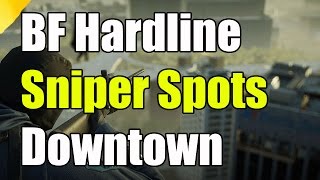 Battlefield Hardline Secret Sniping Spot On Downtown Map In Battlefield Hardline Sniper Spots