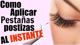 Como Aplicar Pestañas Postizas Al Instante
