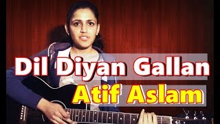 Guitar Chords | DIL DIYAN GALLAN Raw Live Cover by Priya Dhingra