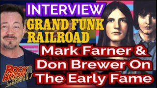 Mark Farner & Don Brewer Remember Early Grand Funk Fame