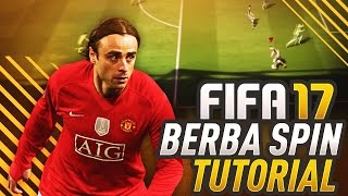 FIFA 17 ADVANCED BERBA SPIN TUTORIAL! HOW TO USE SKILL MOVES BEST IN THE ATTACK! THE FUT GUIDE