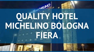 QUALITY HOTEL MICHELINO BOLOGNA FIERA 3* Эмилия-Романья обзор – КВОЛИТИ ХОТЕЛ МИЧЕЛИНО БОЛОГНА ФИЕРА