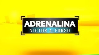 | ΛDRENALINΛ | VICTOR ALFONSO | VIDEO OFICIAL | VΛ |