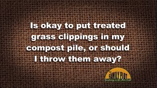 Q&A – Can I compost my treated lawn clippings?