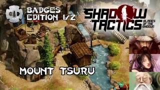 Shadow Tactics Badges Edition | level 4 - Mount Tsuru (1/2) | 7 badges