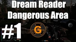 Прохождение STALKER Dream Reader - Dangerous Area #1 - За Периметр и обратно.