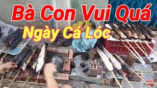 Cá Lóc Nướng ngày Thần Tài ở Chợ Nhỏ Cầu Kho Quận 1 Sài Gòn 2019