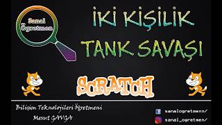 (Scratch) 2 Kişilik Tank Savaşı Oyunu