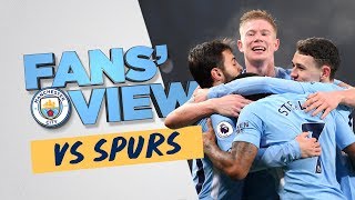 SIMPLY BRILLIANT | City 4-1 Spurs | Fans' View