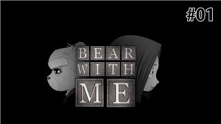 Bear With Me - Episode One - В черном свете