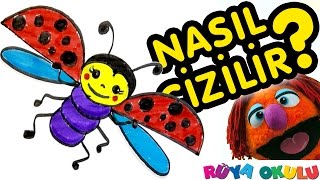 Nasıl Çizilir? - Uğur Böceği - Uç Uç Böceği - Çocuklar İçin Resim Çizme - RÜYA OKULU