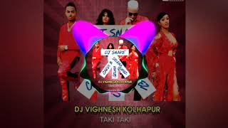 DJ SNAKE TAKI TAKI [EDM MIX] - DJ VIGHNESH KOLHAPUR