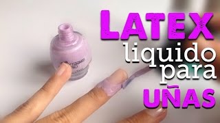 Látex Liquido para Uñas CASERO - DIY