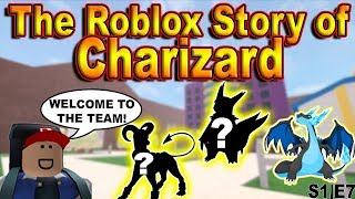 The Roblox Story of Charizard | S1 E7 | ~ ROBLOX Series