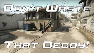 CS:GO |  Don't Waste Your Decoy!