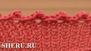 Вязание на спицах Урок 7 способ 8 из 12 Закрытие петель полотна с пико