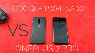 OnePlus 7 Pro vs Google Pixel 3a XL: Competition Despite Price!