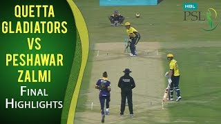 PSL 2017 Final Match: Quetta Gladiators vs. Peshawar Zalmi Highlights