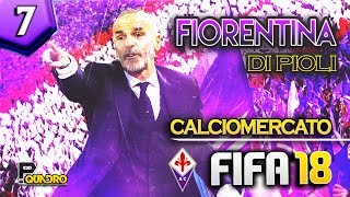 Come Sara' La Fiorentina Di Pioli? | Calciomercato Fifa 18 #07